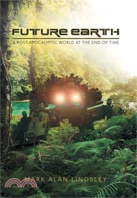 Future Earth: A Post-Apocalyptic World at the End of Time