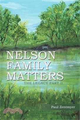 Nelson Family Matters: The Legacy Part II