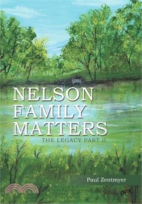 Nelson Family Matters: The Legacy Part II
