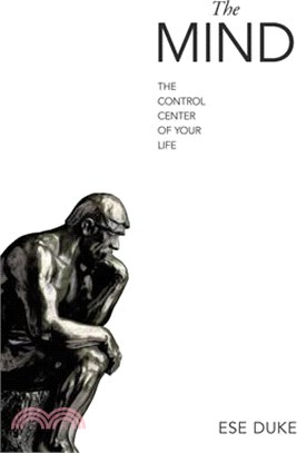 The Mind: The Control Center of Your Life