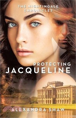 The Nightingale Chronicles: Protecting Jacqueline