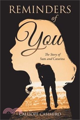 Reminders of You: The Story of Sam and Catarina