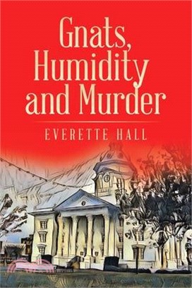 Gnats, Humidity and Murder