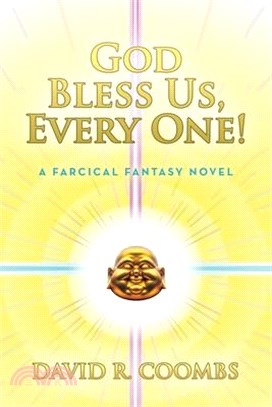 God Bless Us, Every One!: A Farcical Fantasy Novel