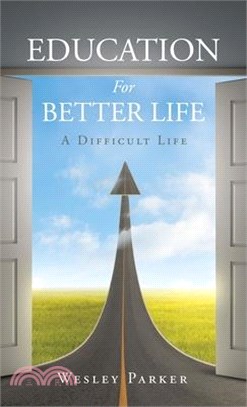 Education For Better Life: A Difficult Life