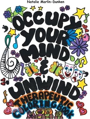 Occupy Your Mind & Unwind: Therapeutic Coloring Book