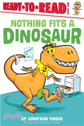 Nothing Fits a Dinosaur: Ready-To-Read Level 1