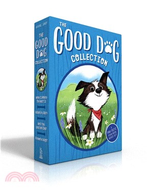 The Good Dog Collection: Home Is Where the Heart Is; Raised in a Barn; Herd You Loud and Clear; Fireworks Night