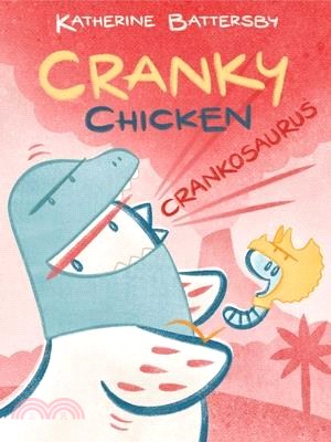 Cranky Chicken: Crankosaurus (Book 3)(graphic novel)