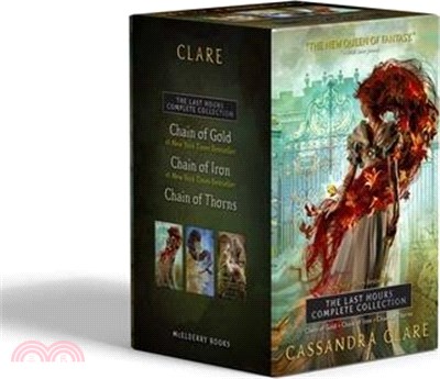 The Last Hours Complete Collection (Boxed Set): Chain of Gold; Chain of Iron; Chain of Thorns