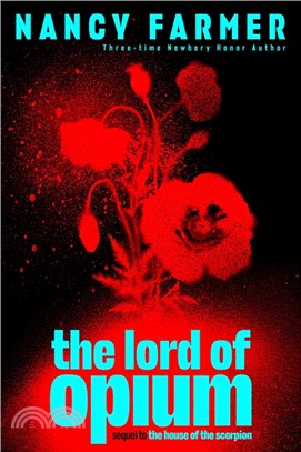 The Lord of Opium (The House of the Scorpion #2)