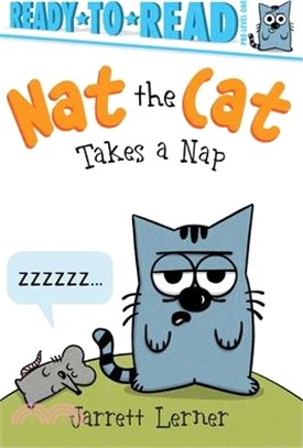 Nat the Cat Takes a Nap: Ready-To-Read Pre-Level 1