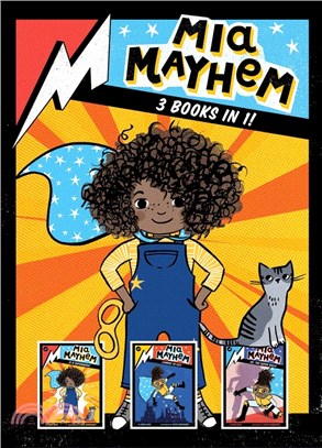 Mia Mayhem 3 Books in 1!: Mia Mayhem Is a Superhero!; Mia Mayhem Learns to Fly!; Mia Mayhem vs. the Super Bully