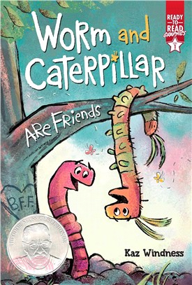 Worm and Caterpillar Are Friends (Ready-To-Read Graphics Level 1)(A Theodor Seuss Geisel Honor Book)