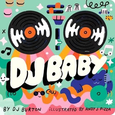 DJ Baby : A Touch-and-Feel Book