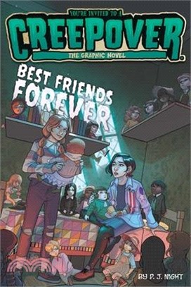 You're Invited to a Creepover: The Graphic Novel #6: Best Friends Forever the Graphic Novel