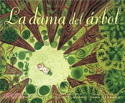 La Dama del Árbol (the Tree Lady): La Historia Real de Cómo Una Mujer Amante de Los Árboles Cambió Una Ciudad Para Siempre