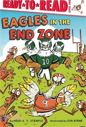 Eagles in the End Zone: Ready-To-Read Level 1