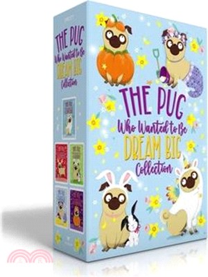 The Pug Who Wanted to Be Dream Big Collection (Boxed Set): The Pug Who Wanted to Be a Unicorn; The Pug Who Wanted to Be a Reindeer; The Pug Who Wanted