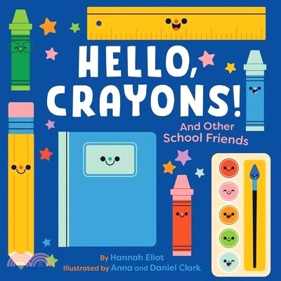 Hello, Crayons!: And Other School Friends