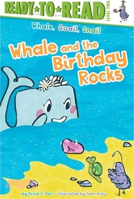 Whale and the Birthday Rocks: Ready-To-Read Level 2