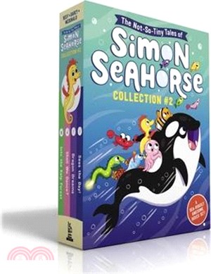 The Not-So-Tiny Tales of Simon Seahorse Collection #2 (Boxed Set): Into the Kelp Forest; Shell We Dance?; Dragon Dreams; Seas the Day!