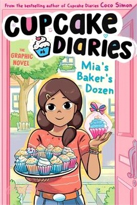 #6 Mia's Baker's Dozen the Graphic Novel (Cupcake Diaries 6)