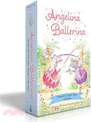 Angelina Ballerina Keepsake Chapter Book Collection (Boxed Set)：Best Big Sister Ever!; Angelina Ballerina's Ballet Tour; Angelina Ballerina and the Dancing Princess; Angelina Ballerina and the Fancy