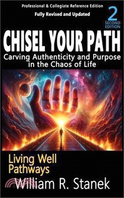 Chisel Your Path: Carving Authenticity and Purpose in the Chaos of Life: Not your typical self-help book-this is your pathway to an auth