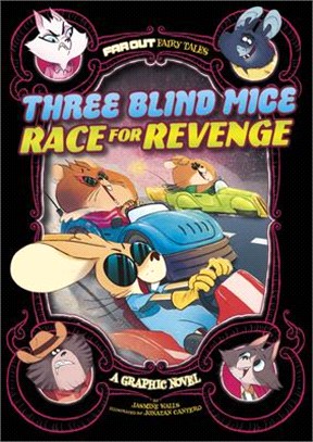 Three Blind Mice Race for Revenge: A Graphic Novel