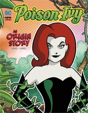 Poison Ivy: An Origin Story