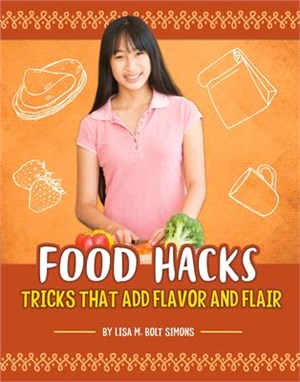 Food Hacks: Tricks That Add Flavor and Flair
