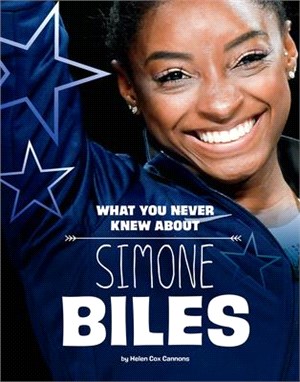 What You Never Knew about Simone Biles