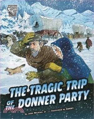 The Tragic Trip of the Donner Party