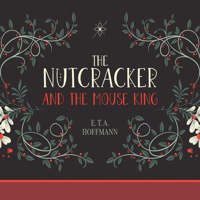 The Nutcracker and the Mouse King