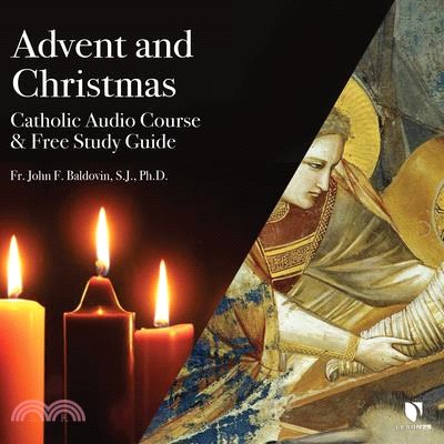 Advent and Christmas: Catholic Audio Course & Free Study Guide