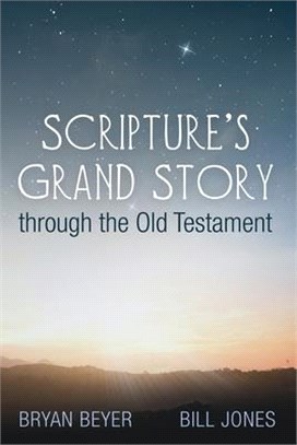 Scripture's Grand Story through the Old Testament