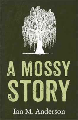 A Mossy Story