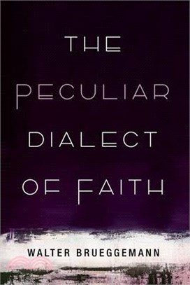 The Peculiar Dialect of Faith