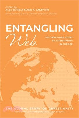 Entangling Web: The Fractious Story of Christianity in Europe