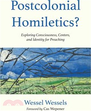 Postcolonial Homiletics?: Exploring Consciousness, Centers, and Identity for Preaching