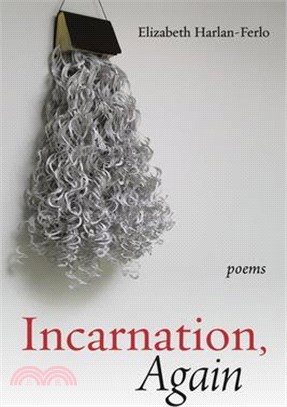 Incarnation, Again: Poems