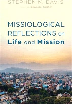 Missiological Reflections on Life and Mission