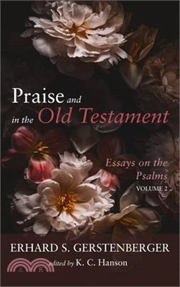 Praise and Petition in the Old Testament: Essays on the Psalms, Volume 2