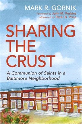 Sharing the Crust: A Communion of Saints in a Baltimore Neighborhood