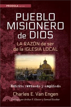 Pueblo Misionero de Dios: La razón de ser de la iglesia local