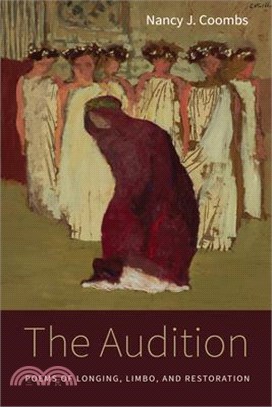 The Audition: Poems of Longing, Limbo, and Restoration