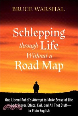 Schlepping Through Life Without a Road Map