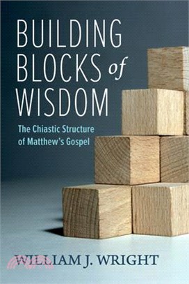 Building Blocks of Wisdom: The Chiastic Structure of Matthew's Gospel