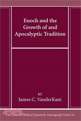 Enoch and the Growth of and Apocalyptic Tradition